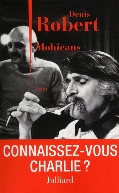 Mohicans : récit | Denis Robert