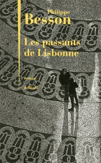 Les passants de Lisbonne | Philippe Besson