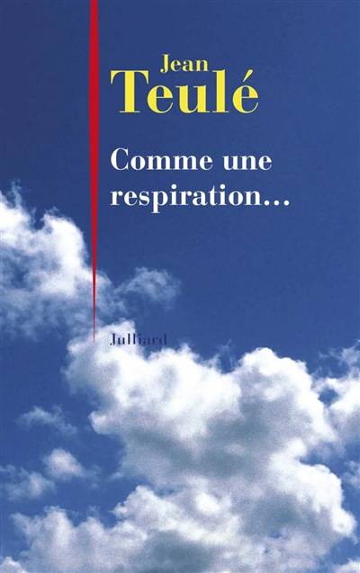 Comme une respiration... | Jean Teulé