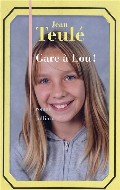 Gare à Lou ! | Jean Teulé