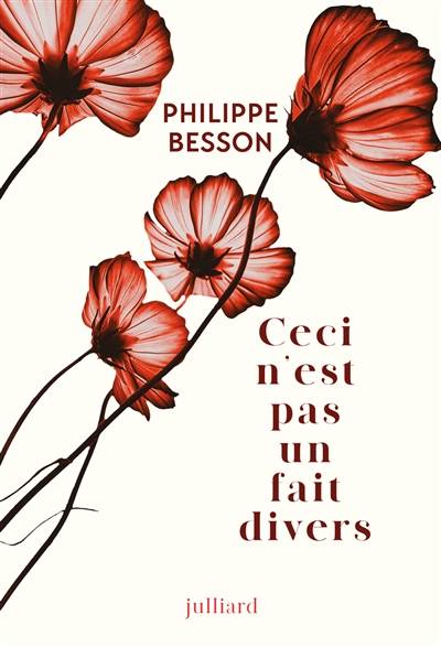 Ceci n'est pas un fait divers | Philippe Besson