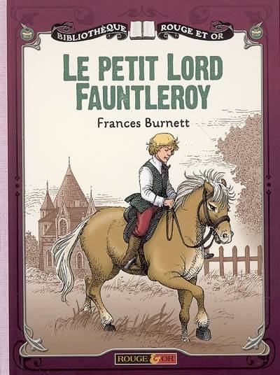 Le petit lord Fauntleroy | Frances Hodgson Burnett, Rémi Simon, Patrice Douenat