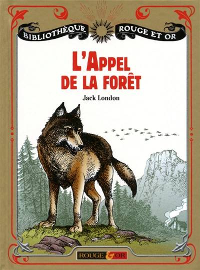 L'appel de la forêt. Val-rien-qu'en-or. La passion de vivre | Jack London, Rémi Simon, Patrice Douenat