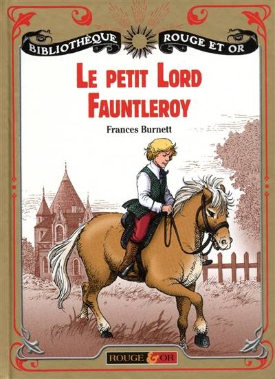 Le petit lord Fauntleroy | Frances Hodgson Burnett, Rémi Simon, Patrice Douenat