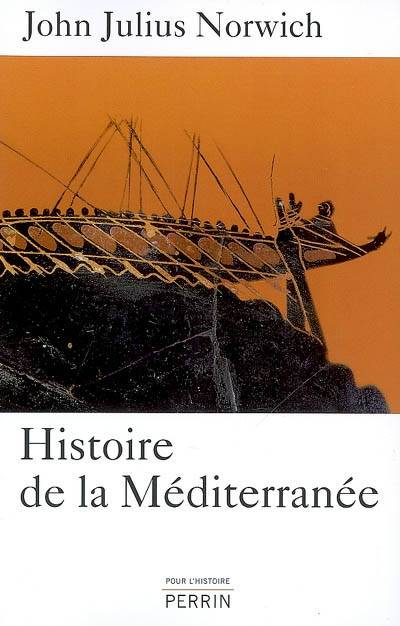 Histoire de la Méditerranée | John Julius Norwich, Agnes Botz, Jean-Luc Fidel