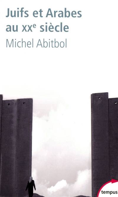 Juifs et Arabes au XXe siècle | Michel Abitbol