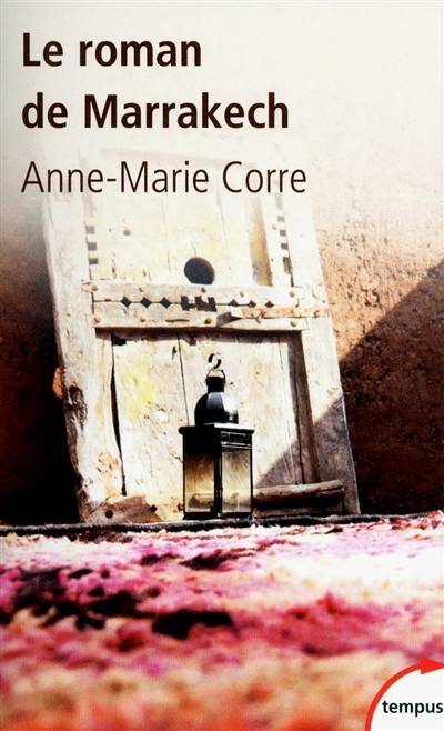 Le roman de Marrakech | Anne-Marie Corre