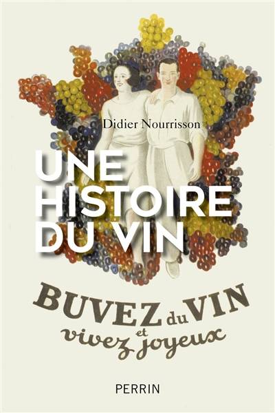 Une histoire du vin | Didier Nourrisson