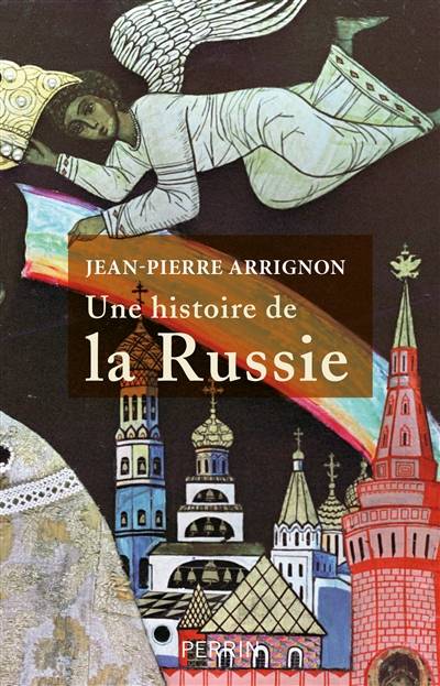 Une histoire de la Russie | Jean-Pierre Arrignon