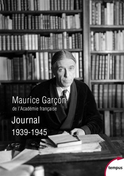 Journal, 1939-1945 | Maurice Garçon, Pascal Fouché, Pascale Froment