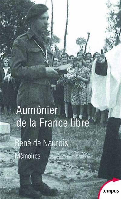 Aumônier de la France libre : mémoires | Rene de Naurois, Jean Chaunu