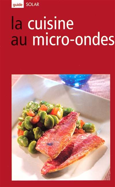 La cuisine au micro-ondes | Marie-Claude Bisson, Nicolas Leser