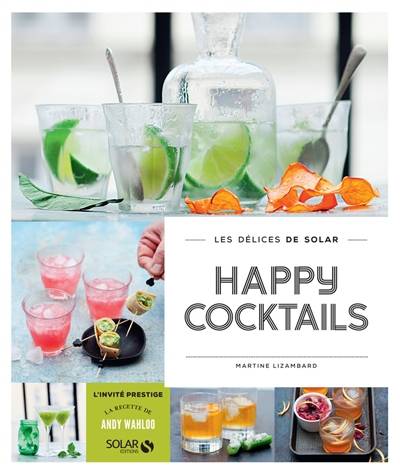 Happy cocktails | Martine Lizambard, Emanuela Cino, Audrey Cosson