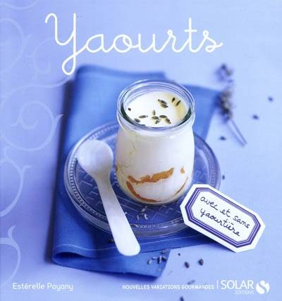 Yaourts | Estérelle Payany, Eric Fénot