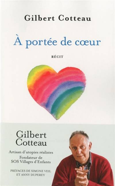 A portée de coeur : récit | Gilbert Cotteau, Simone Veil, Anny Duperey