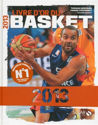 Livre d'or du basket 2013 | Thomas Berjoan, Fabien Friconnet, Richard Dacoury