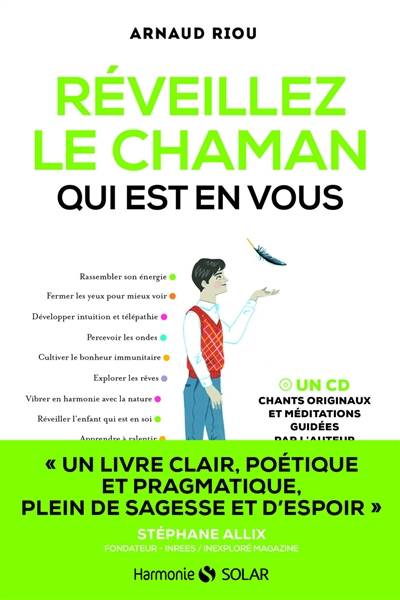 Réveillez le chaman qui est en vous | Arnaud Riou