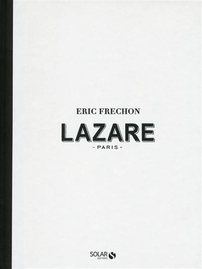 Lazare, Paris | Eric Frechon, Emmanuelle Jary, Valerie Lhomme, Valery Guedes, Axelle Paysant-Le Roux