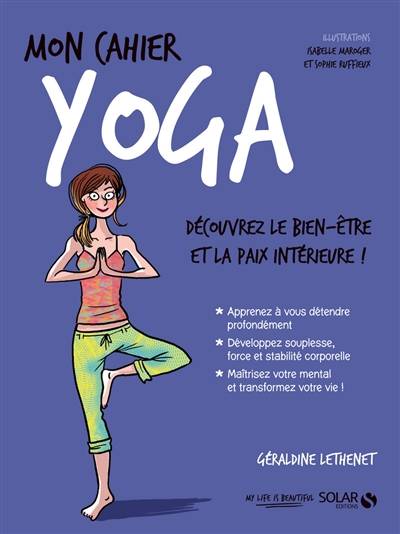 Mon cahier yoga : l'actualité feel good et détente ! | Géraldine Lethenet, Isabelle Maroger, Sophie Ruffieux