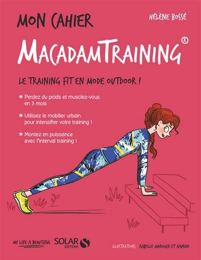 Mon cahier MacadamTraining : le training fit en mode outdoor ! | Hélène Bossé, Axuride