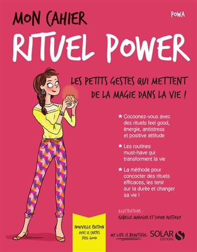 Mon cahier rituel power : les petits gestes qui mettent de la magie dans la vie ! | Powa, Sophie Ruffieux