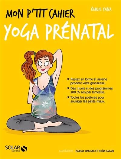 Mon p'tit cahier yoga prénatal | Emilie Yana, Djoina Amrani