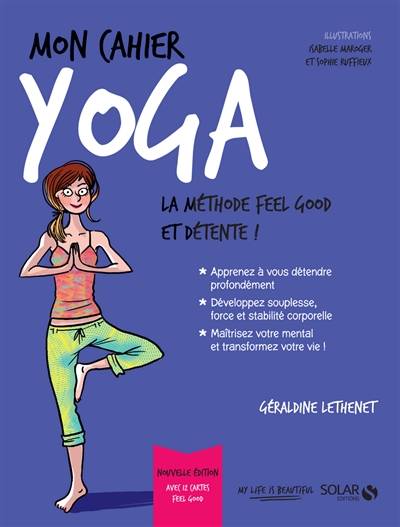 Mon cahier yoga : la méthode feel good et détente ! | Géraldine Lethenet, Isabelle Maroger, Sophie Ruffieux