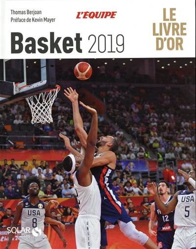 Basket 2019 : le livre d'or | Thomas Berjoan, Kevin Mayer, L'Equipe (périodique)