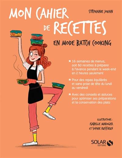 Mon cahier de recettes en mode batch cooking | Stéphanie Jouan, Sophie Ruffieux