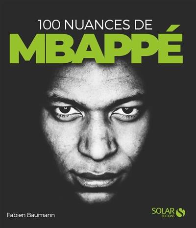 100 nuances de Mbappé | Fabien Baumann