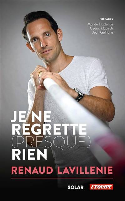 Je ne regrette (presque) rien | Renaud Lavillenie, Nicolas Herbelot, Mondo Duplantis, Cedric Klapisch, Jean Galfione