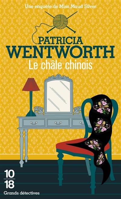 Le Châle chinois | Patricia Wentworth, Sophie Vincent