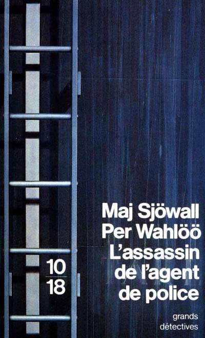 L'assassin de l'agent de police | Maj Sjowall, Per Wahloo, Philippe Bouquet