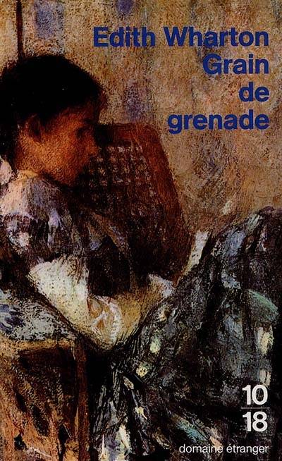 Grain de grenade | Edith Wharton, Florence Lévy-Paoloni