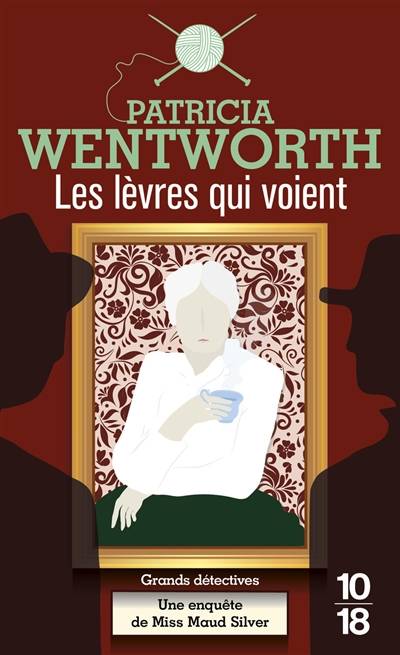 Les Lèvres qui voient | Patricia Wentworth, Patrick Berthon