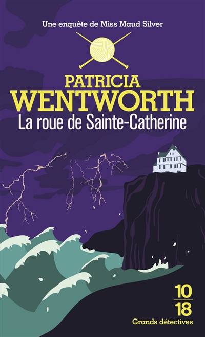 La roue de Sainte-Catherine | Patricia Wentworth, Patrick Berthon