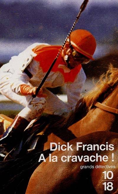 A la cravache ! | Dick Francis, Jacques Hall