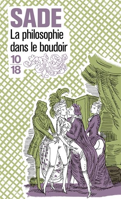 La philosophie dans le boudoir ou Les instituteurs immoraux | Donatien Alphonse François de Sade, Patrick Wald Lasowski, Gilbert Lely