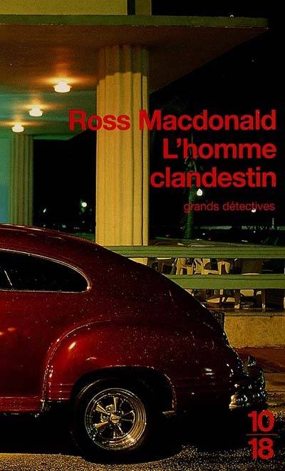 L'homme clandestin | Ross Macdonald, Michel Deutsch