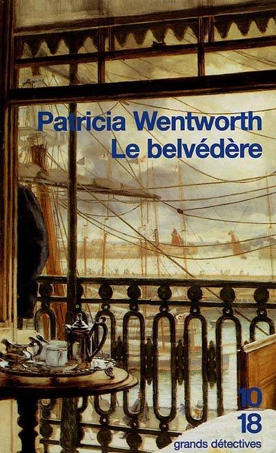 Le belvédère | Patricia Wentworth, Corine Derblum