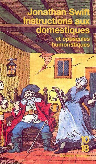 Instructions aux domestiques. Opuscules humoristiques | Jonathan Swift, Roger Nimier, Leon de Wailly