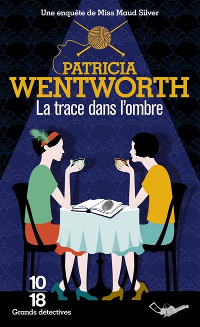 La trace dans l'ombre | Patricia Wentworth, Corine Derblum