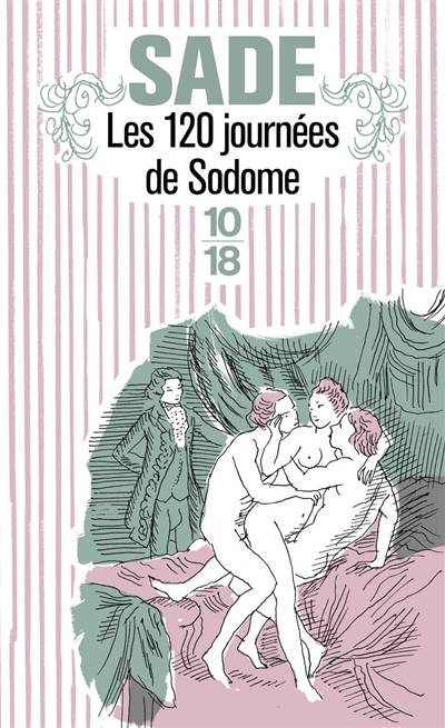 Les 120 journées de Sodome ou l'école du libertinage | Donatien Alphonse François de Sade, Gilbert Lely