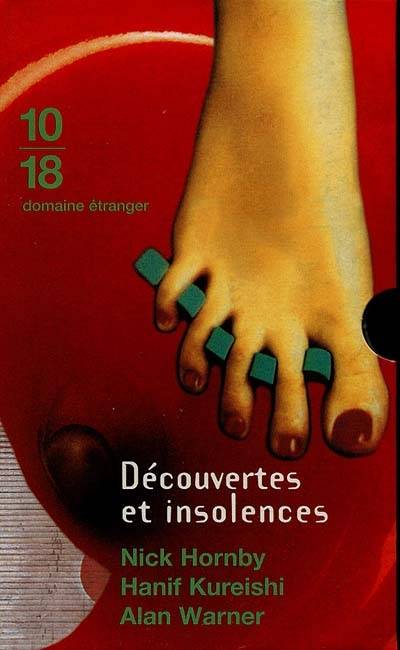 Découvertes et insolences | Nick Hornby, Hanif Kureishi, Alan Warner, Gilles Lergen, Michel Courtois-Fourcy, Catherine Richard