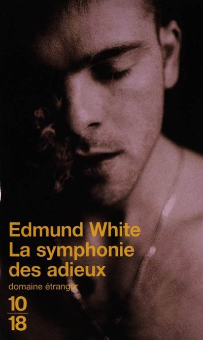 La symphonie des adieux | Edmund White, Marc Cholodenko