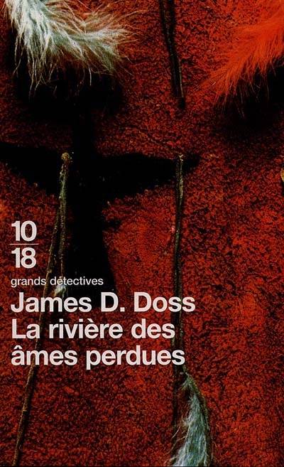 La rivière des âmes perdues | James D. Doss, Danièle Bondil, Pierre Bondil