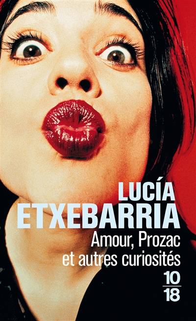 Amour, Prozac et autres curiosités | Lucía Etxebarria, Marianne Millon