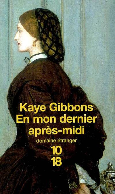 En mon dernier après-midi | Kaye Gibbons, Sabine Porte