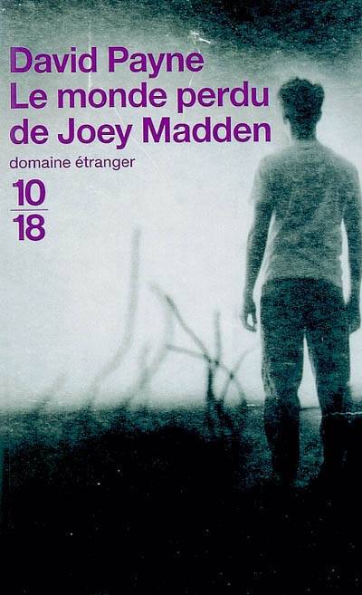 Le monde perdu de Joey Madden | David Payne, Françoise Cartano