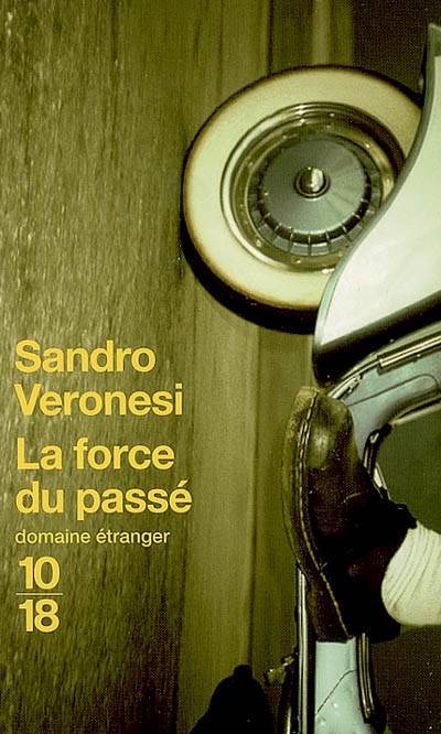 La force du passé | Sandro Veronesi, Nathalie Bauer